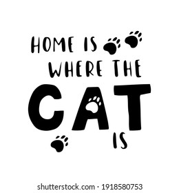Cat phrase black and white poster. Inspirational quotes about cat, and domestical pets. Hand written phrases for poster, cat adoption lettering. Adopt a cat.