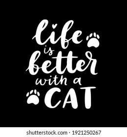 Cat phrase black and white poster. Inspirational quotes about cat, and domestical pets. Hand written phrases for poster, cat adoption lettering. Adopt a cat.