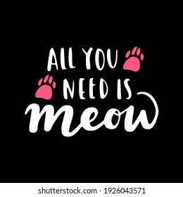 Cat phrase black and white poster. Inspirational quotes about cat, and domestical pets. Hand written phrases for poster, cat adoption lettering. Adopt a cat.