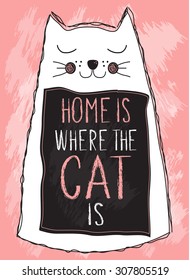 cat poster, T shirt motif, postcard, with quote home is where the cat is