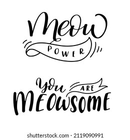 Cat quote in hand drawn style. Inspirational lettering poster. Creative typography slogan design. Vector illustration.