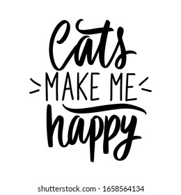 Cat quote isolated on white background. Hand drawn kitten lettering. Funny animals phrase for print, home decor, posters. Fun brush inscription about pets.