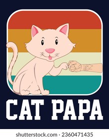 Cat Quote Style Art T-shirt Design. Lettering, Cat T-shirt, Poster, Banner, Sticker, Mug, Vector Template Illustration, Quote Design