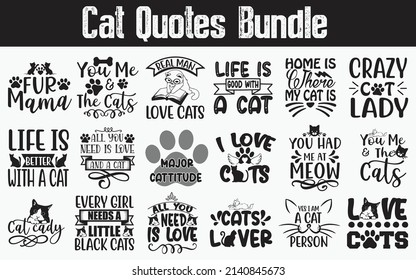 
Cat Quotes SVG Cut Files Designs Bundle. Cat quotes SVG cut files, Cat quotes t shirt designs, Saying about paw, Catspaw cut files, Cat-face saying eps files, SVG bundle of Cat-lover svg