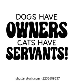 Cat Quotes Typography Black and White for print