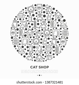 Cat shop concept in circle with thin line icons: bags for transportation, hygiene, collars, doors, toys, feeders, scratchers, litter, shack, training. Vector illustration for print media, banner.