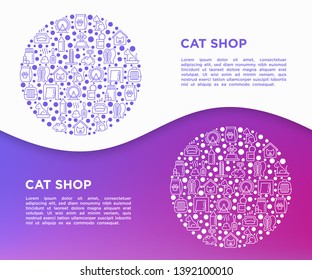 Cat shop concept in circle with thin line icons: bags for transportation, hygiene, collars, doors, toys, feeders, scratchers, litter, shack, training. Modern vector illustration for print media.