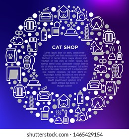 Cat shop concept in circle thin line icons: bags for transportation, hygiene, collars, doors, toys, feeders, scratchers, litter, shack, training. Modern vector illustration with copy space.