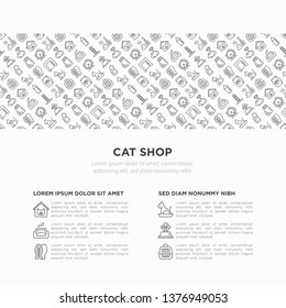 Cat shop concept with thin line icons: bags for transportation, hygiene, collars, doors, toys, feeders, scratchers, litter, shack, training. Modern vector illustration for print media, banner.
