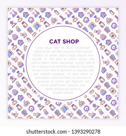 Cat shop concept with thin line icons: bags for transportation, hygiene, collars, doors, toys, feeders, scratchers, litter, shack, training. Modern vector illustration for print media, banner.