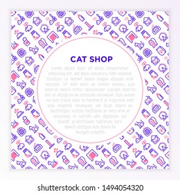 Cat shop concept with thin line icons: bags for transportation, hygiene, collars, doors, toys, feeders, scratchers, litter, shack, training. Modern vector illustration, template with copy space.