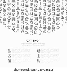 Cat shop concept with thin line icons: bags for transportation, hygiene, collars, doors, toys, feeders, scratchers, litter, shack, training. Modern vector illustration, template with copy space.