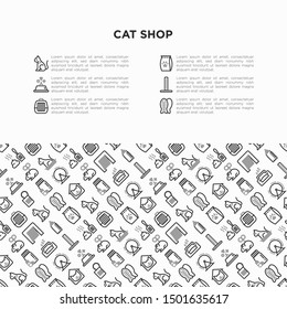 Cat shop concept with thin line icons: bags for transportation, hygiene, collars, doors, toys, feeders, scratchers, litter, shack, training. Modern vector illustration, template with copy space.