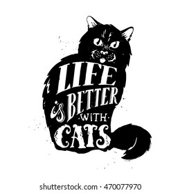 cat silhouette. Vector hand drawn illustration of cute cat silhouette with lettering quote Life is better with cats