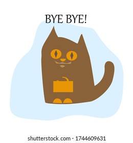 Cat with a suitcase. Bye Bye! Vector illustration. Blue-brown design. Flat style.