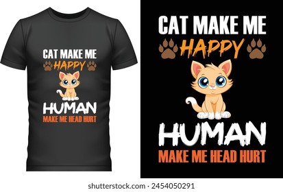 Cat t shirt design template
Cat t shirt design online
t-shirts for cat lovers
cat make me happy human make me head hurt