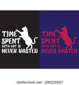 Cat t shirt, time spent with cats is never wasted