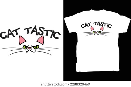 CAT TASTIC Cat T-Shirt, FUNNY Cat T-Shirt