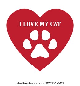 Cat track - animal footprint, Black and white vector illustration. I love my cat. A slogan concept for dog lovers. Sticker, banner, logo.