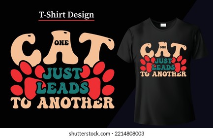 Cat T-shirt design for Cat lover. Black cat Typography illustration tshirt meme cute pet kitty, Kitties meme lettering fashion tee paw t shirt cats and kittens. Cat and Dog animals wildlife Typography