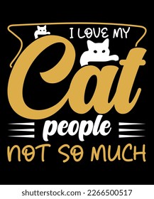 Cat t-shirt design, Cat Lover's T-Shirt Design, Cat quotes design for card, mug, banner, and t-shirt.