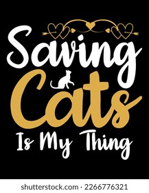 Cat t-shirt design, Cat Lovers SVG T-Shirt Designs, Cat quotes design for card, mug, banner and t-shirt.