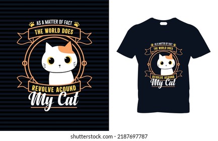 Cat t-shirt design. Cat T-Shirt. Print for posters, tees,women's shirts, cat lover.