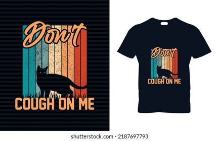 Cat t-shirt design. Cat T-Shirt. Print for posters, tees,women's shirts, cat lover.