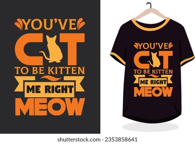 Cat t-shirt design, retro cat t-shirt design, typography cat t-shirt deisgn, funny cat quotes t-shirt design