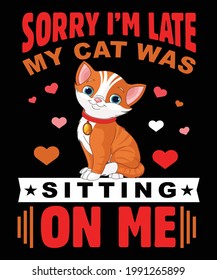 CAT T-SHIRT DESIGN  ( sorry i'm late my cat was sitting on me ) 