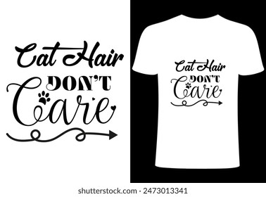 Cat T-shirt, Cat lover, funny cats lover design, pet lover people .cat quotes typography. Creative pet  top trending print on Cat hair don't care T-shirt vector design