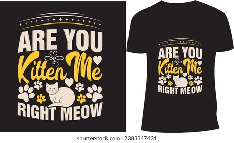 
 Cat T-shirt,  Typography Design,  Custom Tee, Pet Lover,  Quote Design Animal, Clothing, Fashion Design,  Paw Vector,  Vector PNG, Meow, Template, Tee Shirt,  Bundle Typographic, Print On Demand, svg