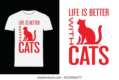 cat typography t shirt design " life is better with  cats