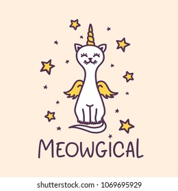 Cat unicorn cute cartoon drawing with short wording meowgical. Colorful childish design element for textile design, kids clothes, prints, posters, decoration. Hand drawn vector illustration.