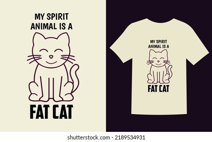 Cat Vector T-shirt Design (MY SPIRIT ANIMAL IS A FAT CAT)