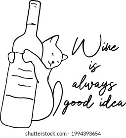 Cat an wine vector illustration. Wine is always good idea	