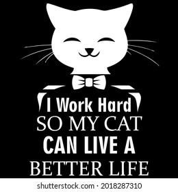 cat i work hard so my cat can live a better li unisex fleece zip vector design illustration print poster