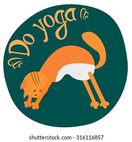 Cat yoga pose with lettering "Do yoga". Vector drawing.