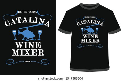 Catalina wine mixer pow - vector design illustration, it can use for label, logo, sign, sticker for printing for the family t-shirt.