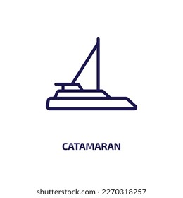 catamaran icon from transportation collection. Thin linear catamaran, ship, water outline icon isolated on white background. Line vector catamaran sign, symbol for web and mobile