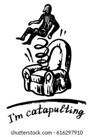 I'm catapulting - hand drawn vector illustration, isolated on white