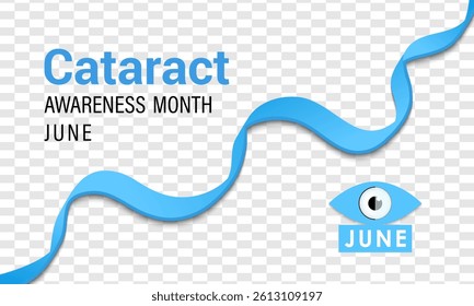 Cataract Awareness Month is observed annually in June.  A progressive clouding of the eye's lens, causing blurred or dimmed vision. Realistic Ribbon with eye's lens.Banner poster, flyer and background