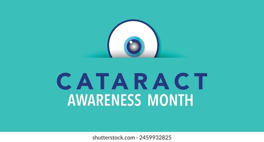 Cataract awareness month is observed every year in June, it is a dense, cloudy area that forms in the lens of the eye. Vector illustration.