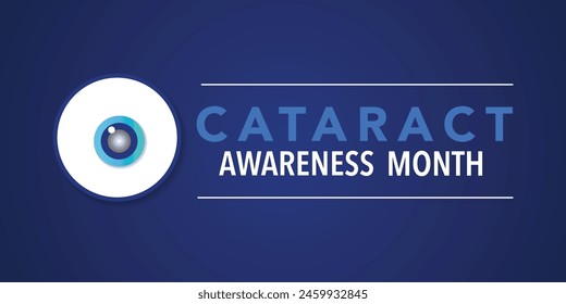 Cataract awareness month is observed every year in June, it is a dense, cloudy area that forms in the lens of the eye. Vector illustration.