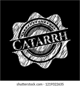 Catarrh chalkboard emblem written on a blackboard