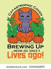 Cat-astrophic Coven Brewing Up Meow-gic Since 9 Lives Ago! Halloween T-shirt Design