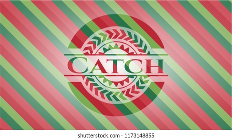 Catch christmas badge.