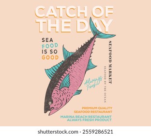 Catch of the day. Tuna fish artwork for t shirt print, poster, sticker and other uses. Seafood club. Fish design. Fish vintage artwork.