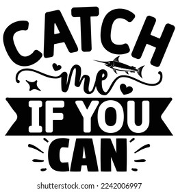 Catch Me if You Can vector file