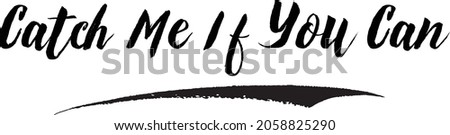 Similar – Image, Stock Photo Catch Me If You Can